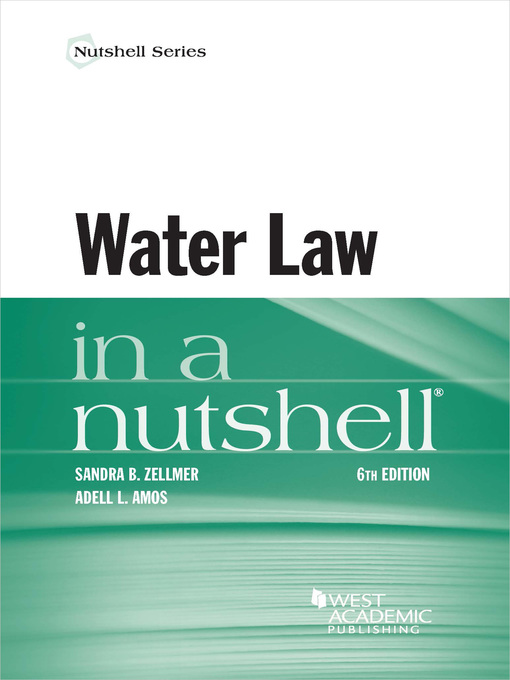 Title details for Water Law in a Nutshell by Sandra B. Zellmer - Available